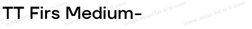 TT Firs Medium字体转换